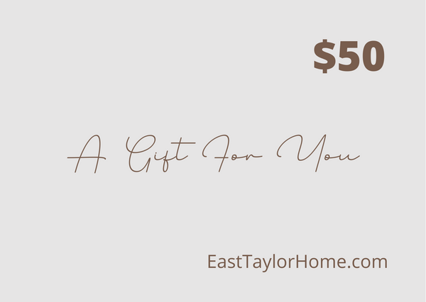 East Taylor Home Gift Card